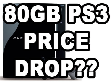 80GB PS3 Price Drop?