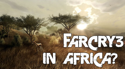 Far Cry 3 Africa