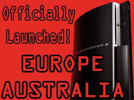 PS3 Launched in Europe and Australia