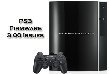 PS3 Firmware 3.00 Issues