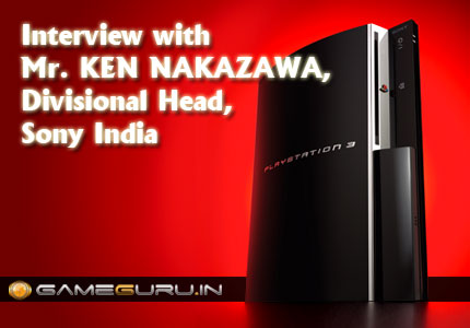Ken Nakazawa Speaks on Sony's Big Plans for the PS3 in India