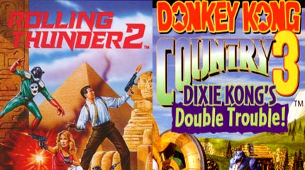 Rolling Thunder 2 and Donkey Kong Country 3